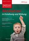 Spektrum der Mediation No. 49: "Mediation in Erziehung und Bildung"